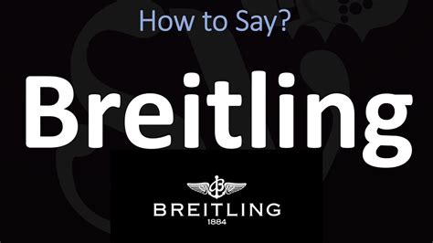 breitling pronunciation|how to pronounce breitling watches.